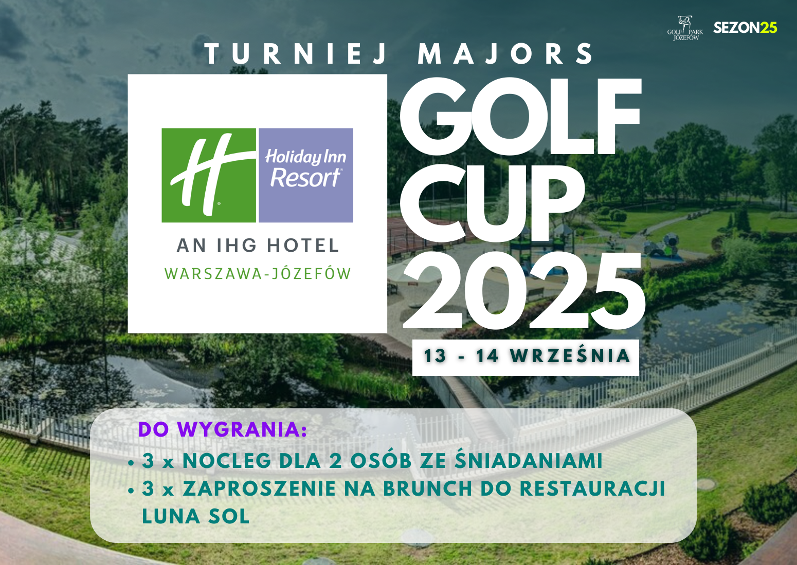 Najważniejszy turniej sezonu - Holiday Inn Resort Warszawa Józefów Golf Cup 2025