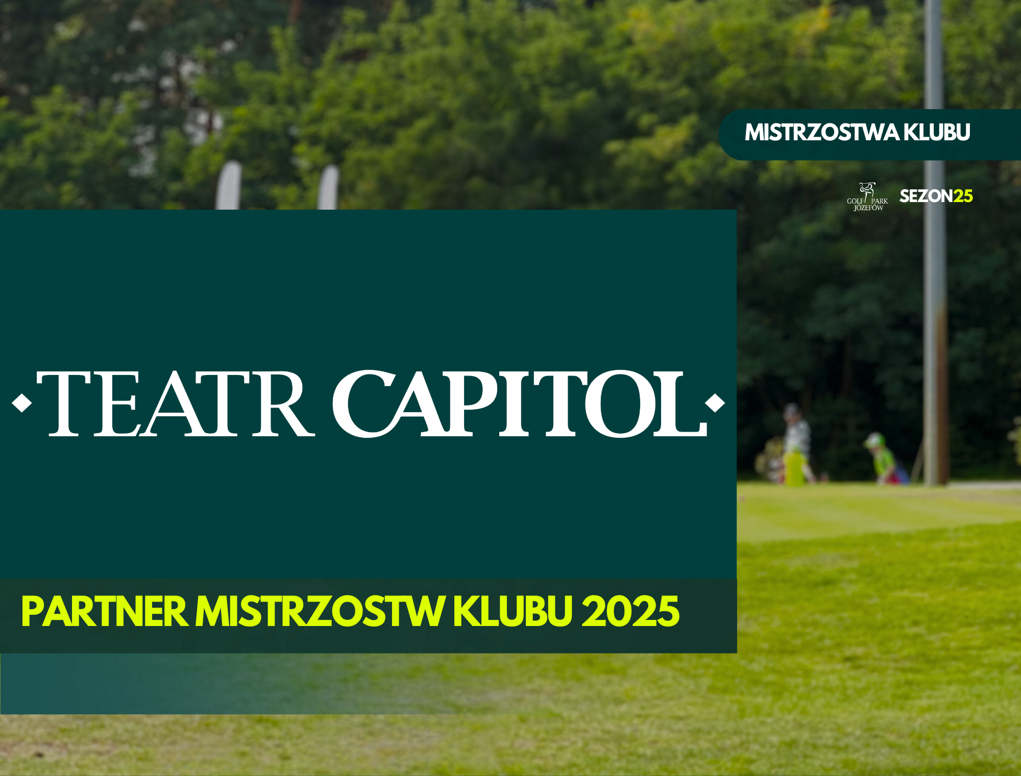 Teatr Capitol Partnerem Mistrzostw Klubu 2025